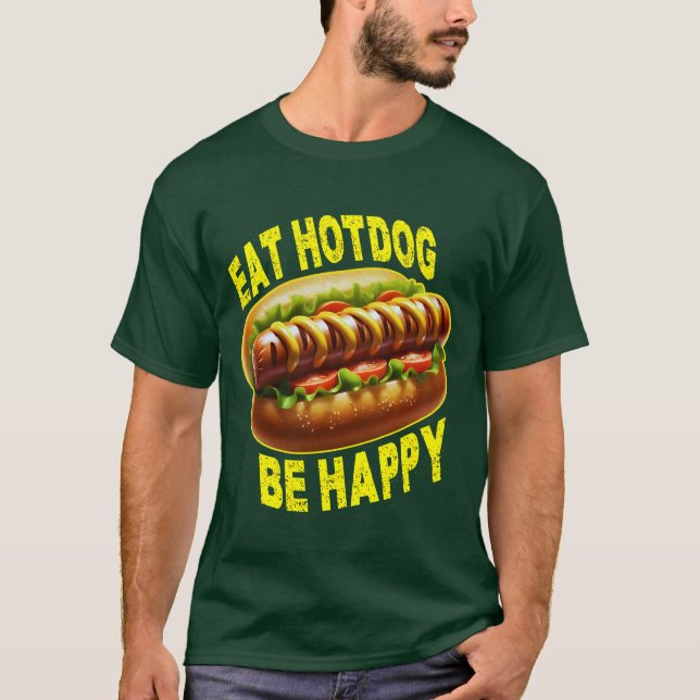 T-shirt eat hotdog be happy (Devant)