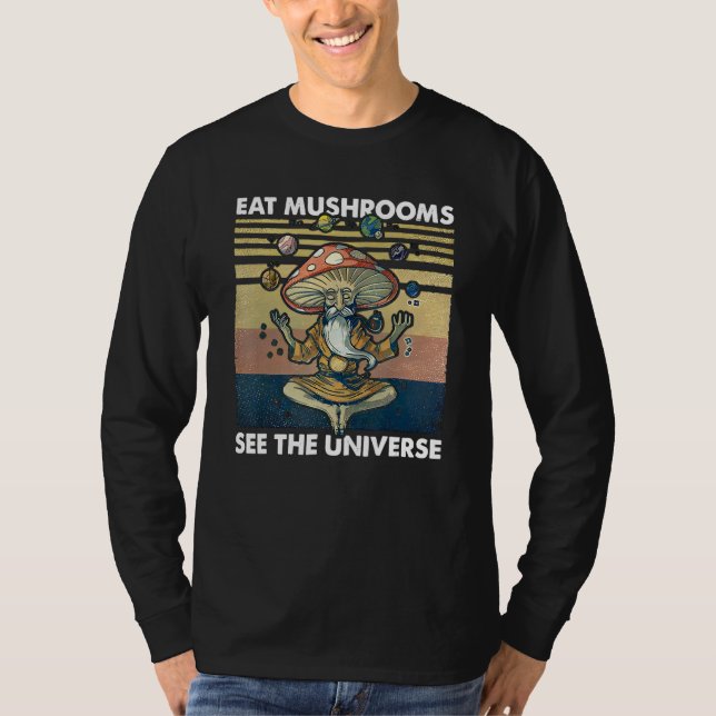 T-shirt eat mushrooms see the universe (Devant)