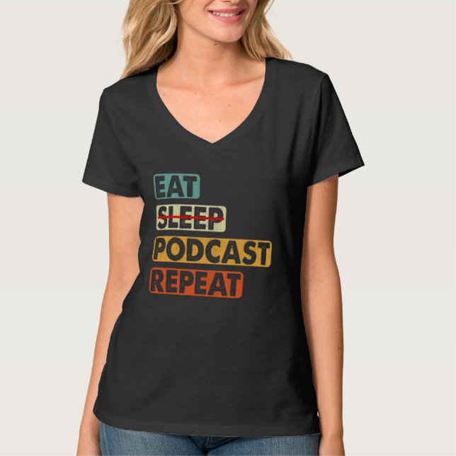 T-shirt Eat No Sleep Podcast Repeat  Podcaster Podcasting  (Devant)