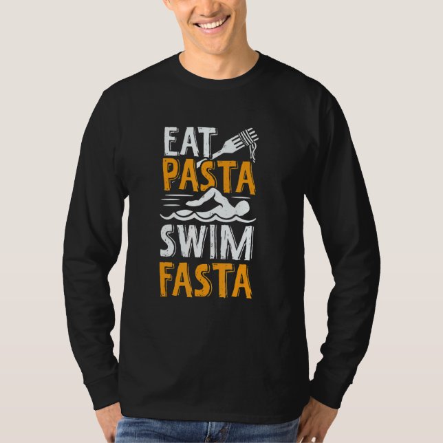 T-shirt Eat Pasta Swim Fasta For A Swimmer (Devant)
