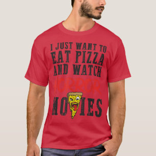T-shirt Eat pizza watch horror movies family movie night f