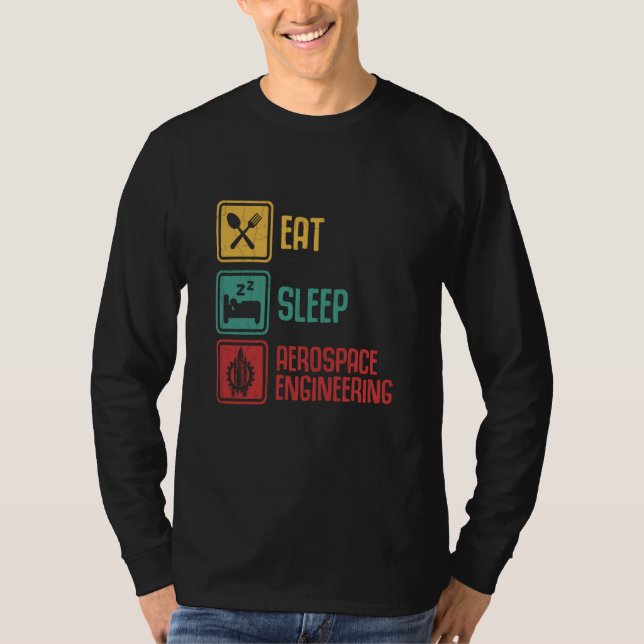 T-shirt Eat Sleep Aerospace Engineering Engineer Graphic (Devant)