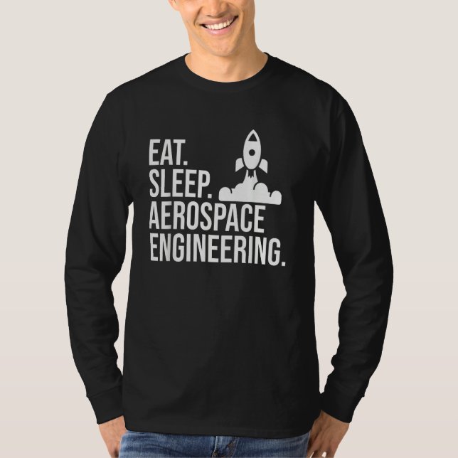 T-shirt Eat Sleep Aerospace Engineering Rocket Engineer Gr (Devant)
