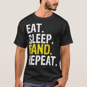 T-shirt Eat Sleep Band Répéter Musique Instruments Cadeau