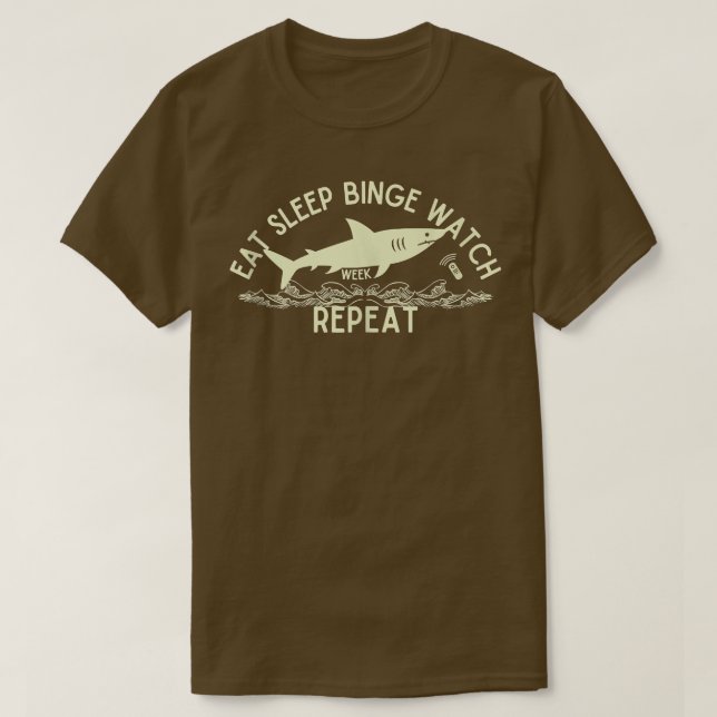 T-shirt Eat Sleep Binge Watch Shark Repeat Funny Shark (Design devant)