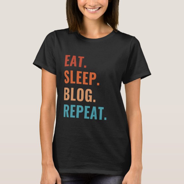 T-shirt Eat Sleep Blog Répéter Creative Creator Social Med (Devant)