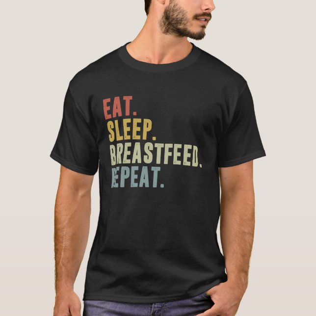 T-shirt Eat Sleep Breastfeed Repeat  Breastfeeding (Devant)