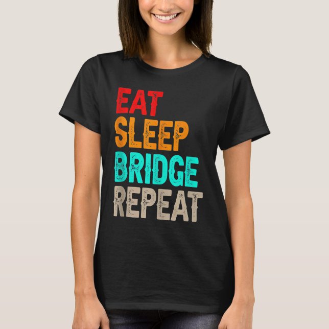 T-shirt Eat Sleep Bridge Card Jeu Bridge Joueurs Expert S (Devant)