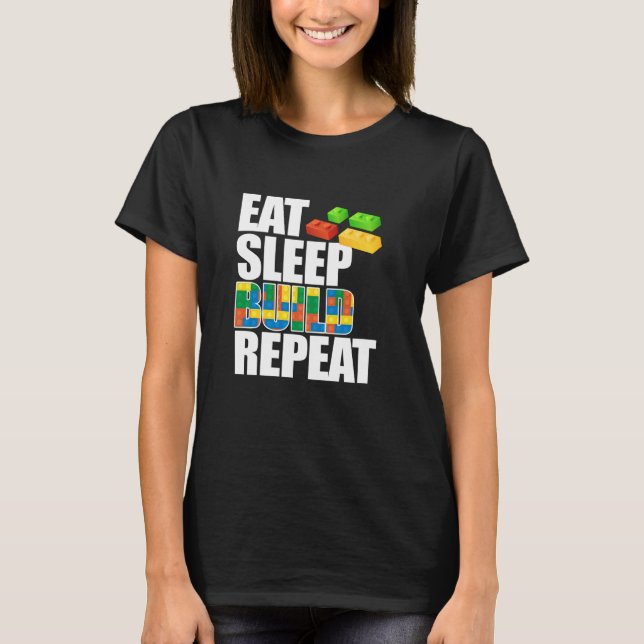 T-shirt Eat Sleep Build Répéter Master Builder Bricks Bloc (Devant)