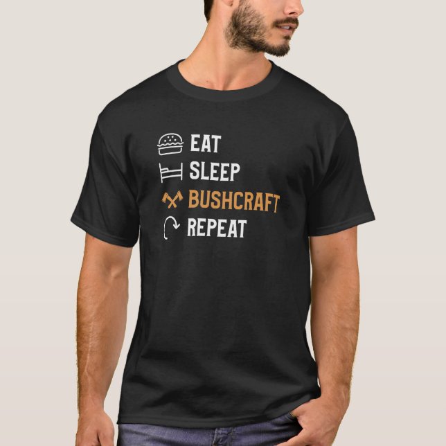 T-shirt Eat Sleep Bushcraft Repeat Survival Camping Camper (Devant)