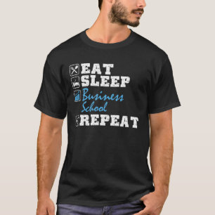 T-shirt Eat Sleep Business School Administration des affai