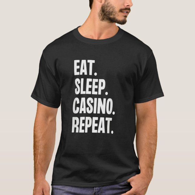 T-shirt Eat Sleep Casino Repeat Gamble Poker Gambling Blac (Devant)