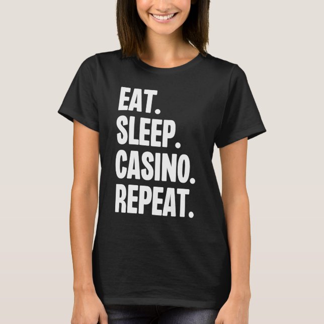 T-shirt Eat Sleep Casino Répéter Gamble Poker Jeu Blac (Devant)