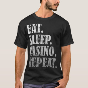 T-shirt Eat Sleep Casino Répéter Gambling Idée cadeau c