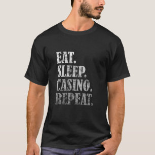 T-shirt Eat Sleep Casino Répéter l'idée de cadeaux de jeu