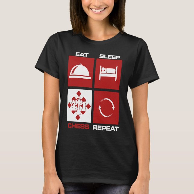 T-shirt Eat Sleep Chess Répéter Compétences Déplacer King  (Devant)
