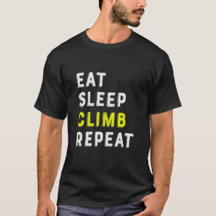T-shirt Eat Sleep Climb Repea Rock chemise Escalade Boulde