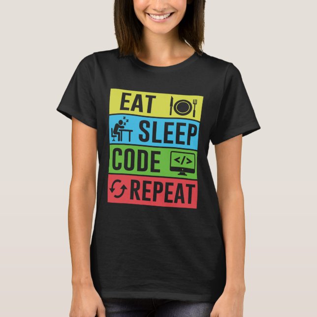 T-shirt Eat Sleep Code Repeat Funny Programming Back To Sc (Devant)