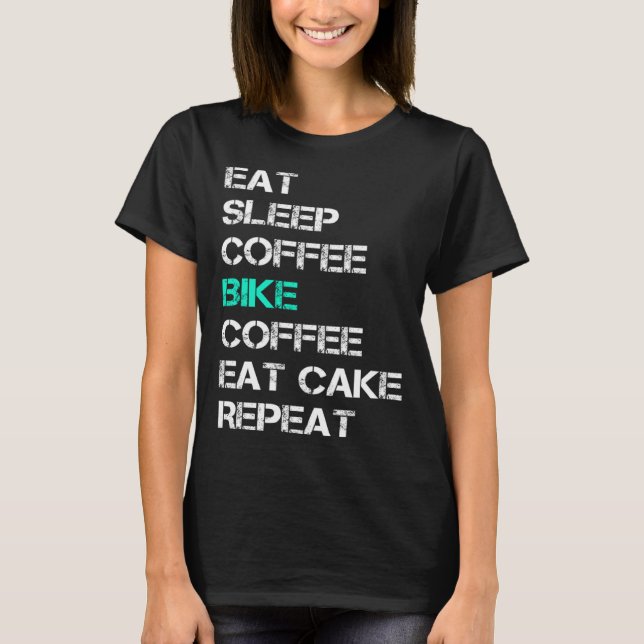 T-shirt Eat Sleep Coffee Bike Coffee Eat Cake Repeat Cycli (Devant)