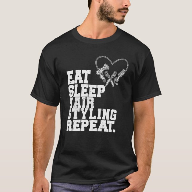 T-shirt Eat Sleep Coiffure Stylet Répéter Barber Coiffeuse (Devant)