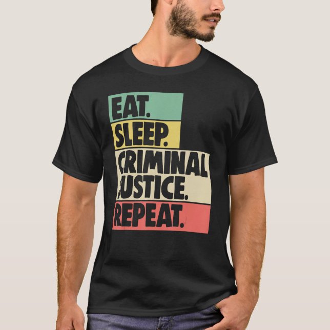 T-shirt Eat Sleep Criminal Justice Repeat Women Court Lega (Devant)