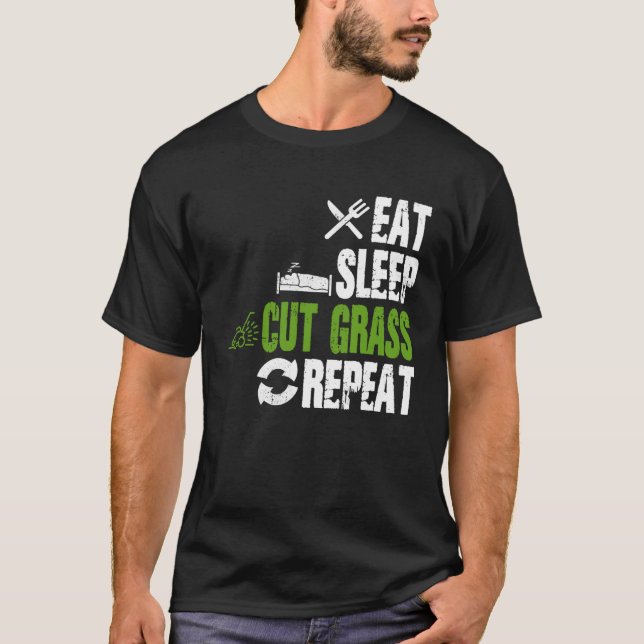 T-shirt Eat Sleep Cut Grass Repeat Landscaping Landscaper  (Devant)