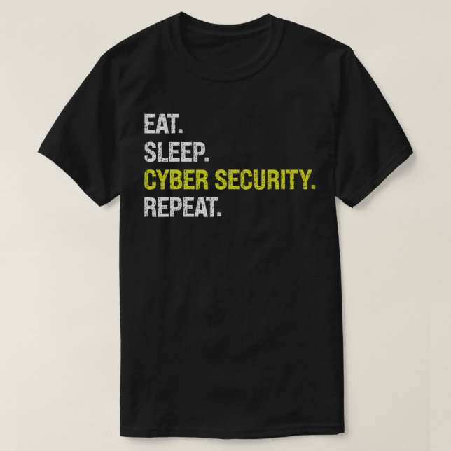T-shirt Eat Sleep Cyber Security Programmateur informatiqu (Design devant)