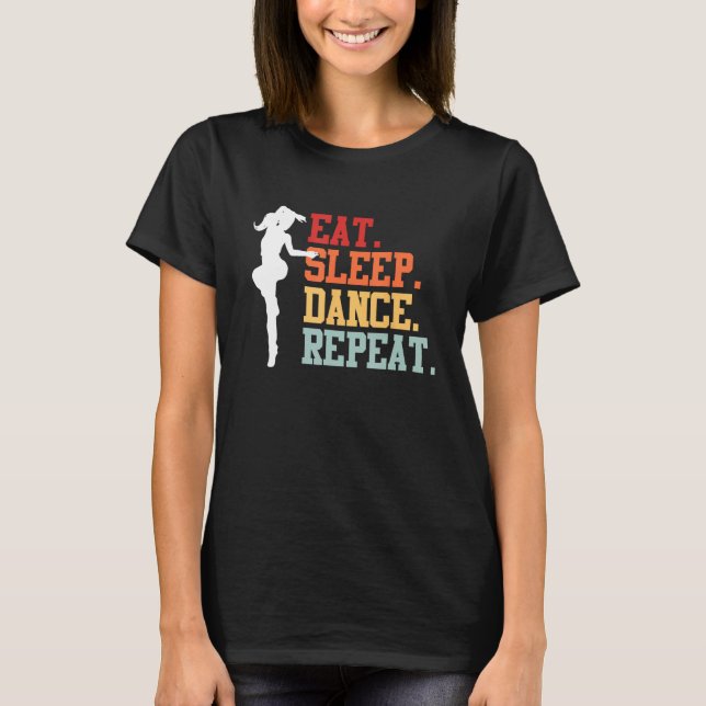 T-shirt Eat Sleep Dance Teacher Expert Dancer Dancing  Gra (Devant)