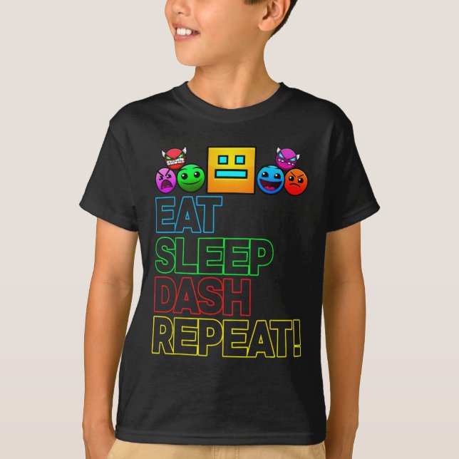 T-shirt Eat Sleep Dash Répéter Video Game Géométrie Vidéo  (Devant)