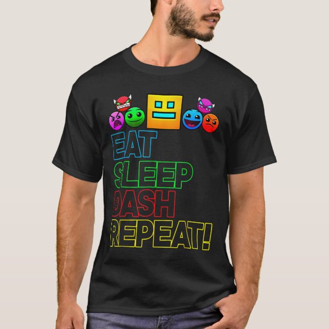 T-shirt Eat Sleep Dash Répéter Video Game Géométrie Vidéo  (Devant)