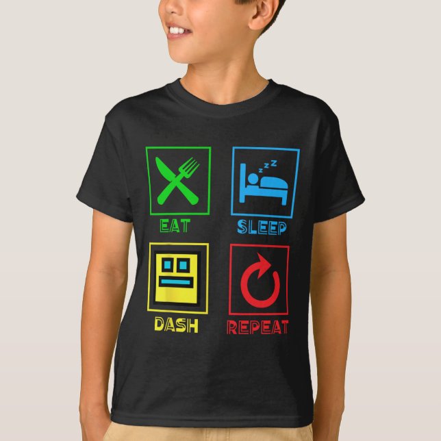 T-shirt Eat Sleep Dash Répéter Video Game Géométrie Vidéo  (Devant)
