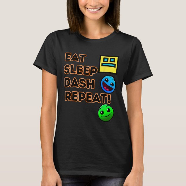 T-shirt Eat Sleep Dash Répéter Video Game Géométrie Vidéo  (Devant)