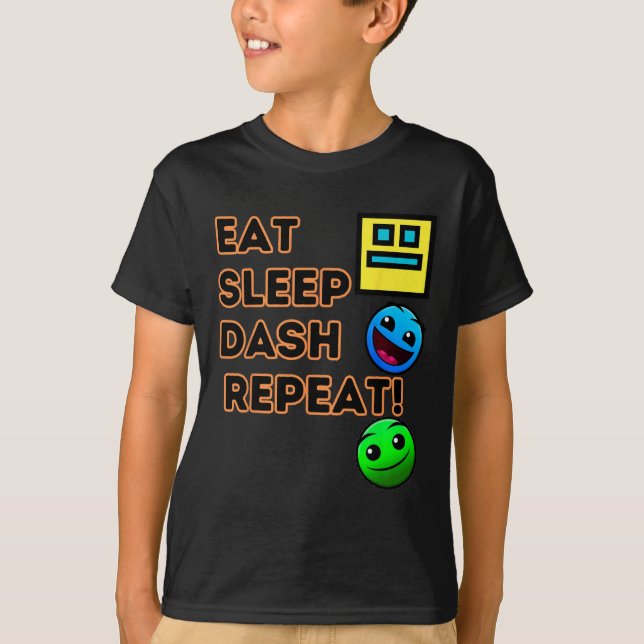 T-shirt Eat Sleep Dash Répéter Video Game Géométrie Vidéo  (Devant)