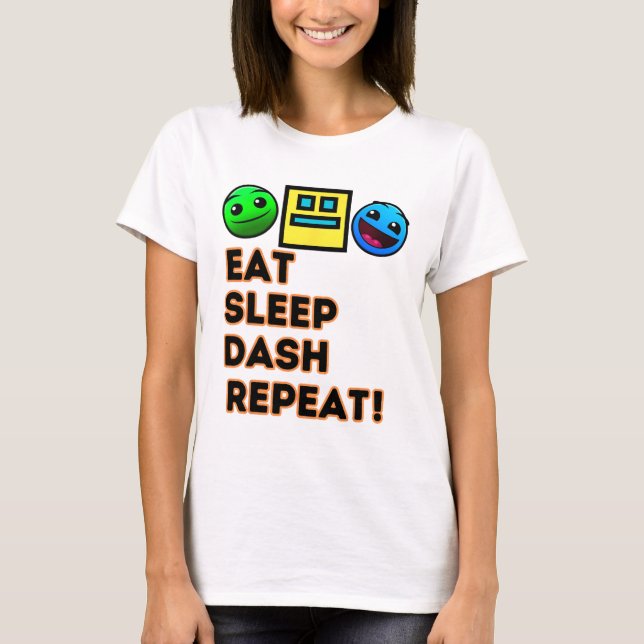 T-shirt Eat Sleep Dash Répéter Video Game Géométrie Vidéo  (Devant)