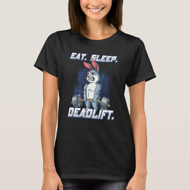 T-shirt Eat Sleep Deadlift Gym Bodybuilding  13 (Devant)