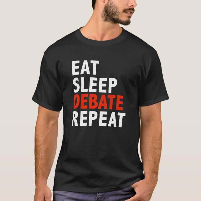 T-shirt Eat Sleep Débat Répéter Débat L'Équipe De Débat Ar (Devant)