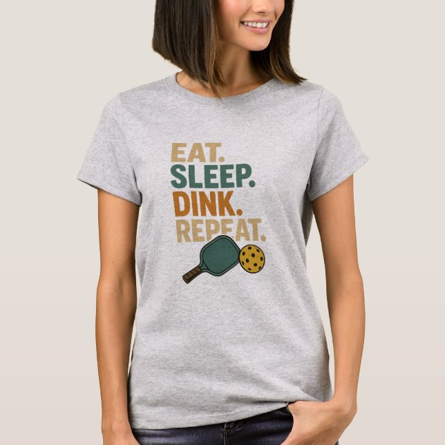 T-shirt Eat. Sleep. Dink. Repeat.  (Devant)