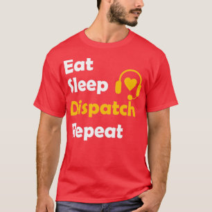 T-shirt Eat Sleep Dispatch Gift Emergency Fire Ambulance P