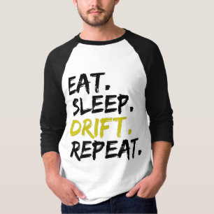 T-shirt Eat Sleep Drift
