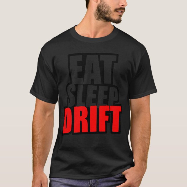 T-shirt Eat Sleep Drift Driftingurbo Race Car Gift friend (Devant)