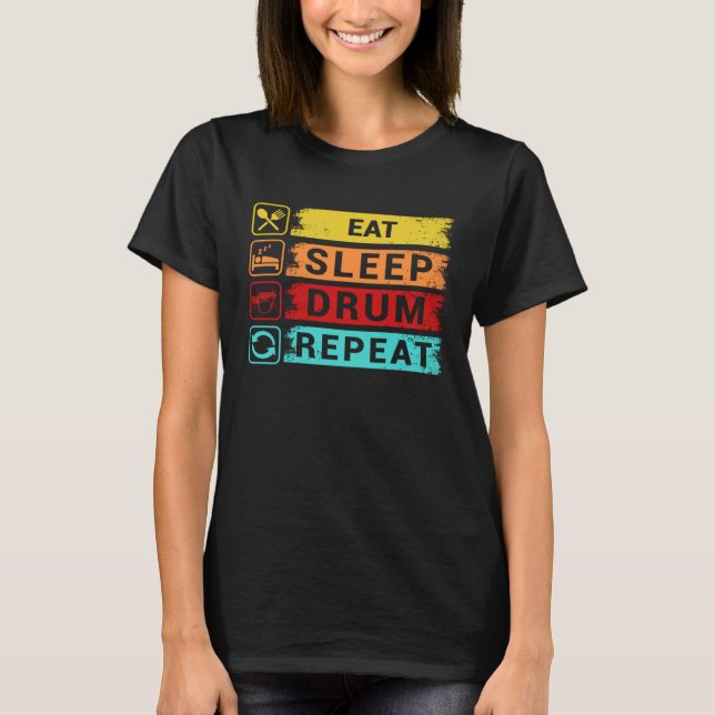 T-shirt Eat Sleep Drum Repeat  Drummer Apparel (Devant)