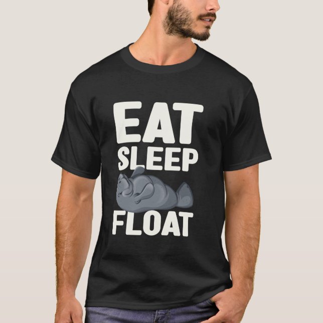 T-shirt Eat Sleep Float Manatee Sea Cow (Devant)