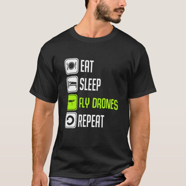 T-shirt Eat Sleep Fly Drones Repeat Quadcopter Rc Aircraft (Devant)