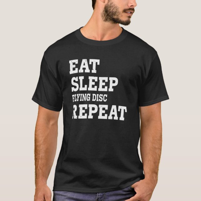 T-shirt Eat Sleep Flying Disk Répéter Sarcastique (Devant)
