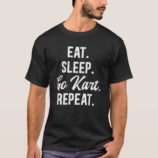T-shirt Eat Sleep Go Kart Repeat Go Kart Racing  3 (Devant)