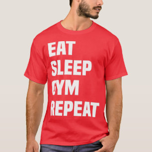 T-shirt eat sleep gymrepeat funny bodybuilding lovers gift