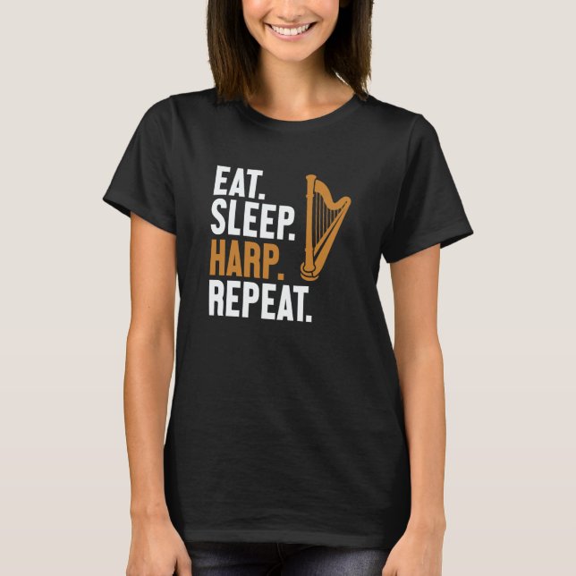 T-shirt Eat Sleep Harp Repeat Harpist Konghou Pedal Harp H (Devant)