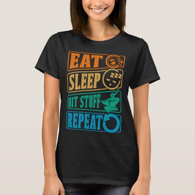 T-shirt Eat Sleep Hit Stuff Repeat Retro Blacksmith Anvil  (Devant)