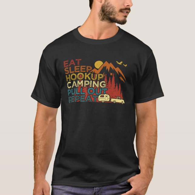 T-shirt Eat Sleep Hookup Camping Pull Out Repeat  RV Campe (Devant)