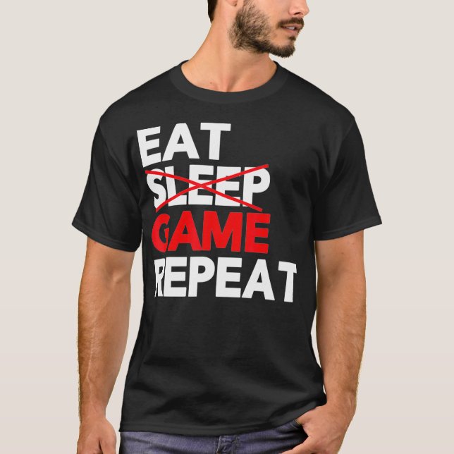 T-shirt Eat Sleep Jeu Répéter Funny Jeu vidéo s (Devant)